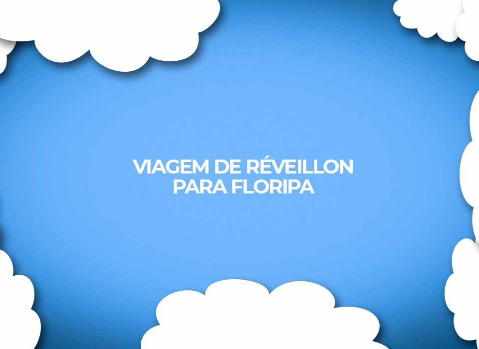 viagem de reveillon floripa 2021 melhores promocoes