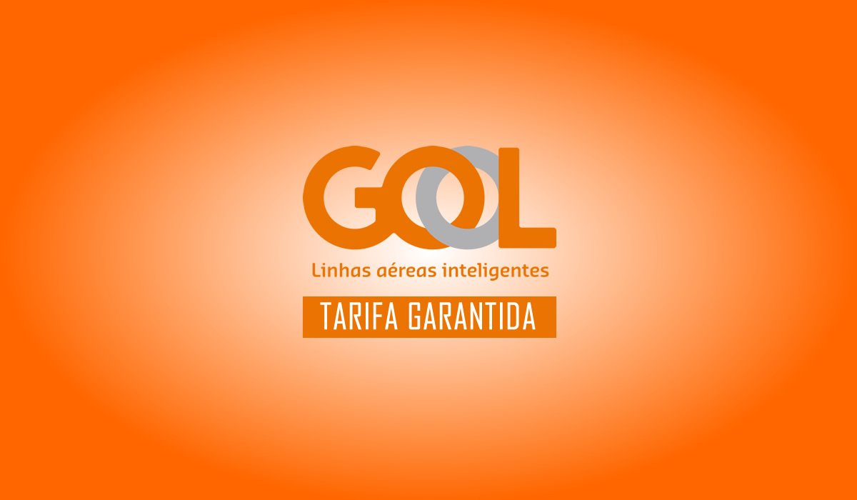 oferta tarifa garantida gol linhas aereas