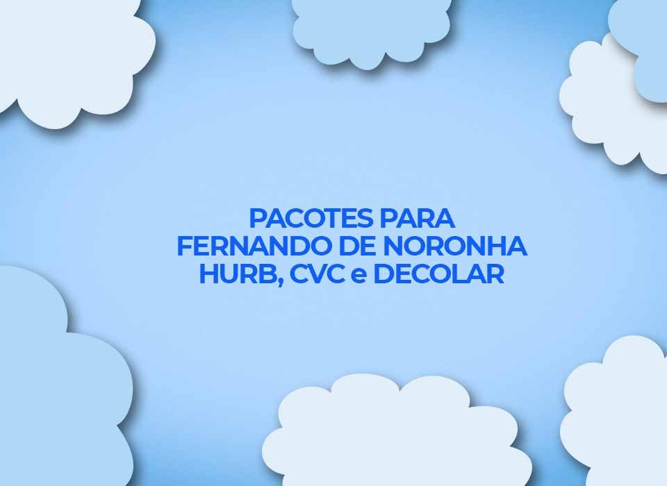 pacotes fernando de noronha 2021 e 2022 hurb cvc decolar