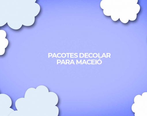 pacotes decolar para maceio no nordeste viagem em oferta por menos de mil reais