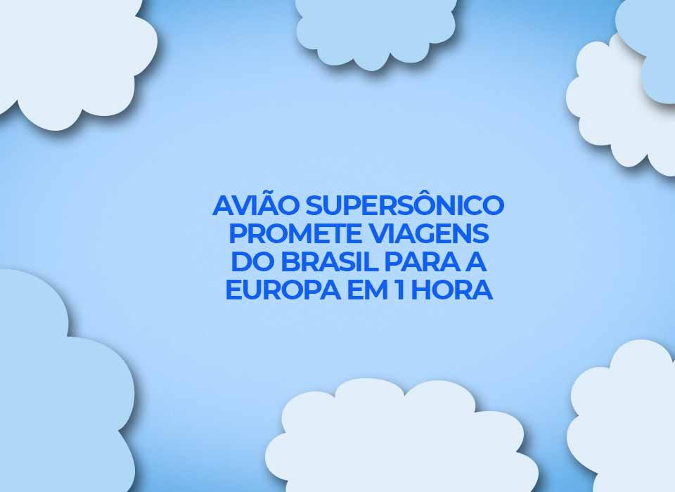 aviao-supersonico-voos-do-brasil-para-a-europa-em-uma-hora