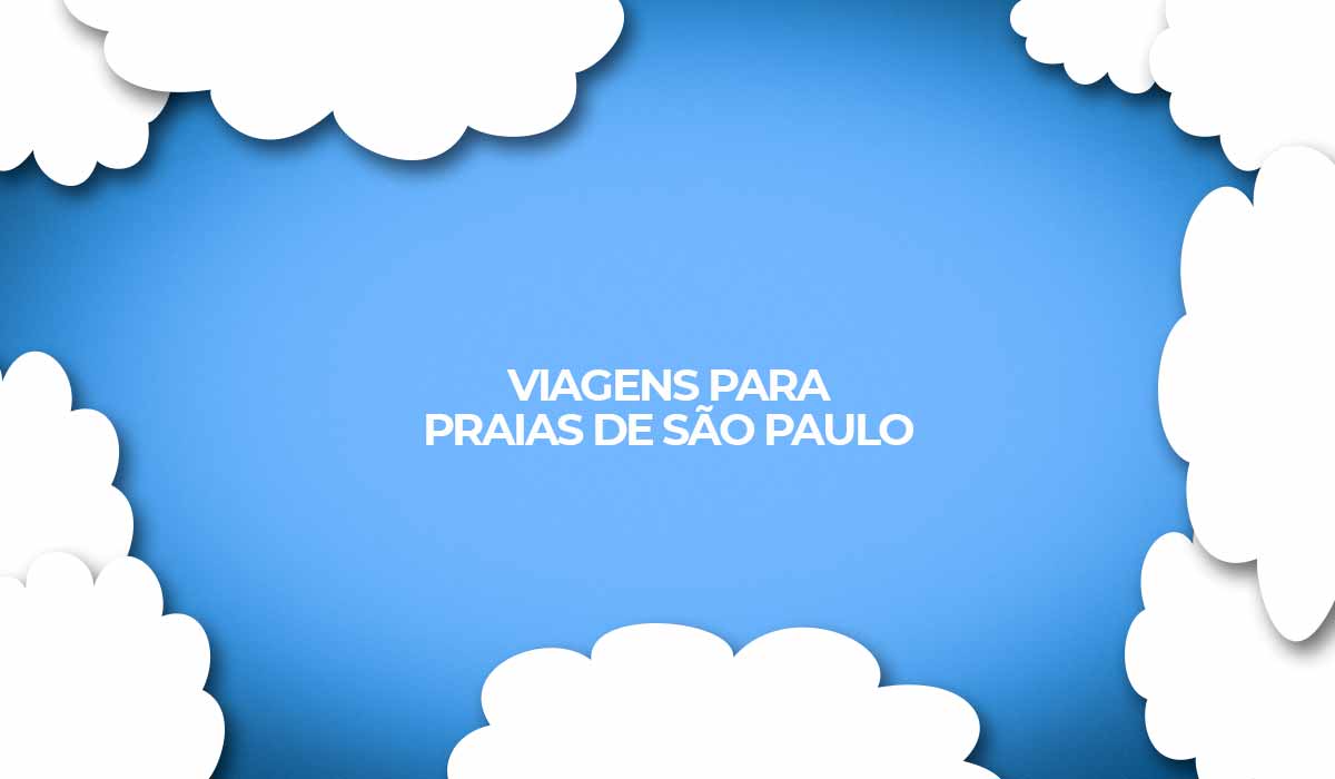 pacotes 2022 viagens nas praias de são paulo