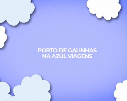 pacotes-2022-azul-viagens-para-porto-de-galinhas