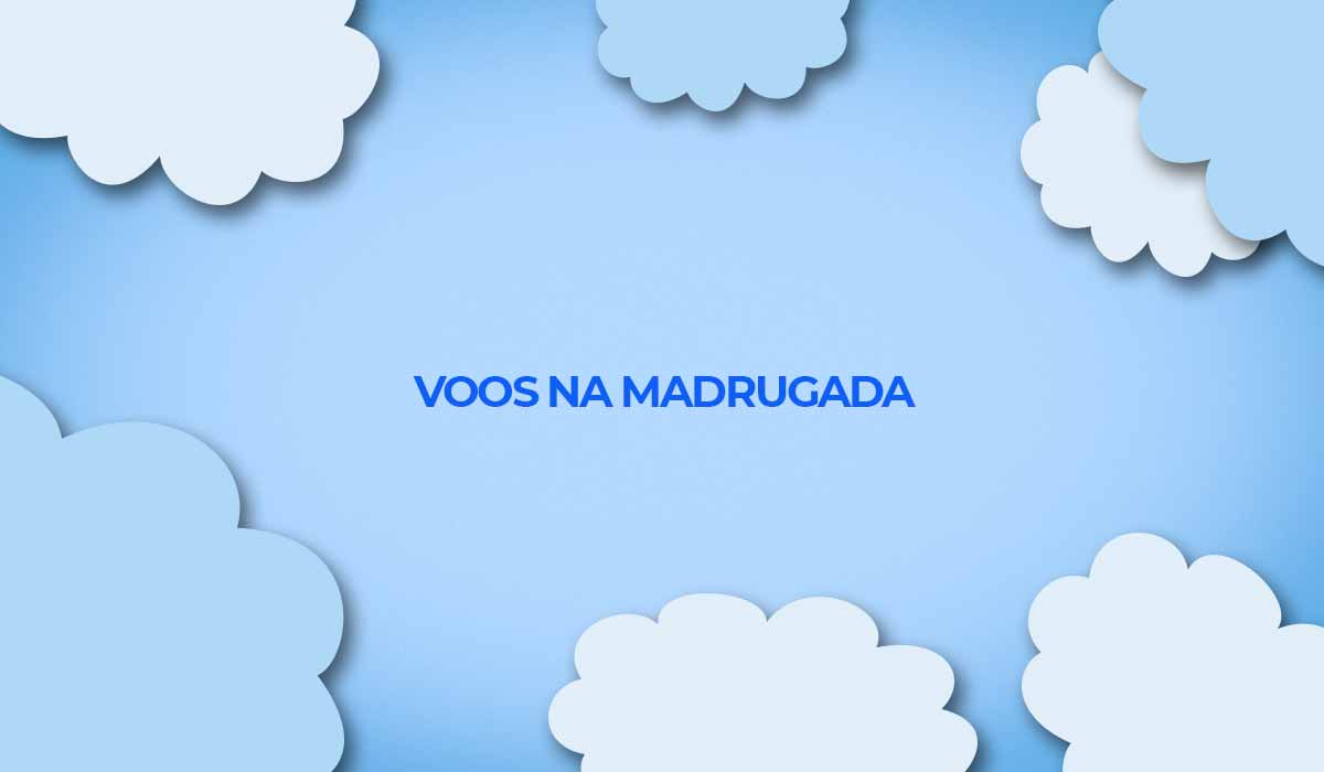 voos na madrugada viagens noturnas latam