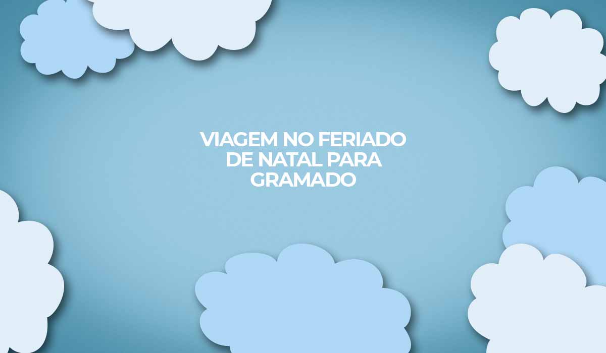 Viagem no feriado de natal para gramado em oferta com voos e hotéis
