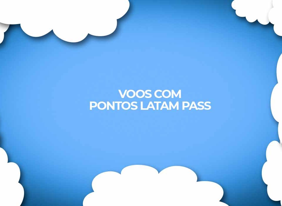 Promocoes-de-voos-com-pontos-Latam-Pass-passagens-com-milhas