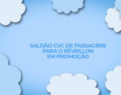 Saldao-CVC-com-passagens-aereas-promocionais-de-reveillon-2023
