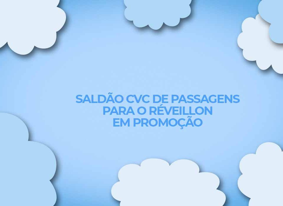 Saldao-CVC-com-passagens-aereas-promocionais-de-reveillon-2023