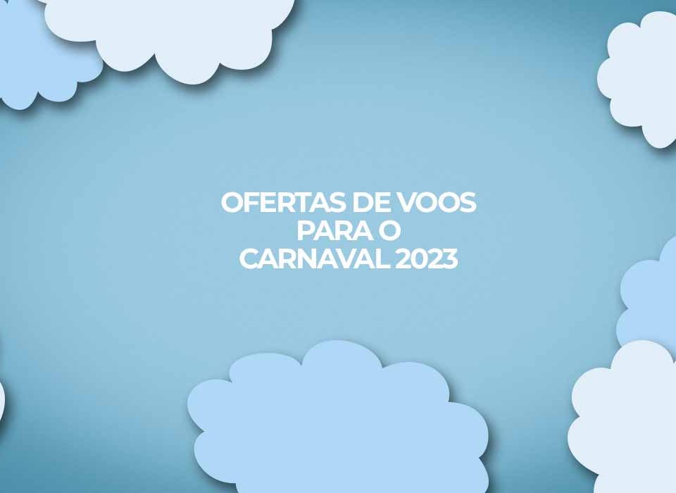 ofertas-de-passagens-aereas-para-o-carnaval-2023