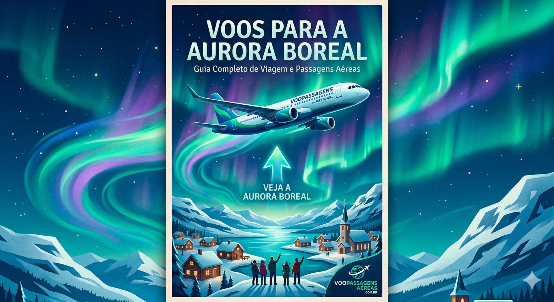 Dicas de voos para ver a aurora Boreal. Guia completo para brasileiros.