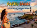 Partiu-Bahia-Guia-Completo-para-Conseguir-Promocoes-de-Passagens-Aereas-para-Salvador