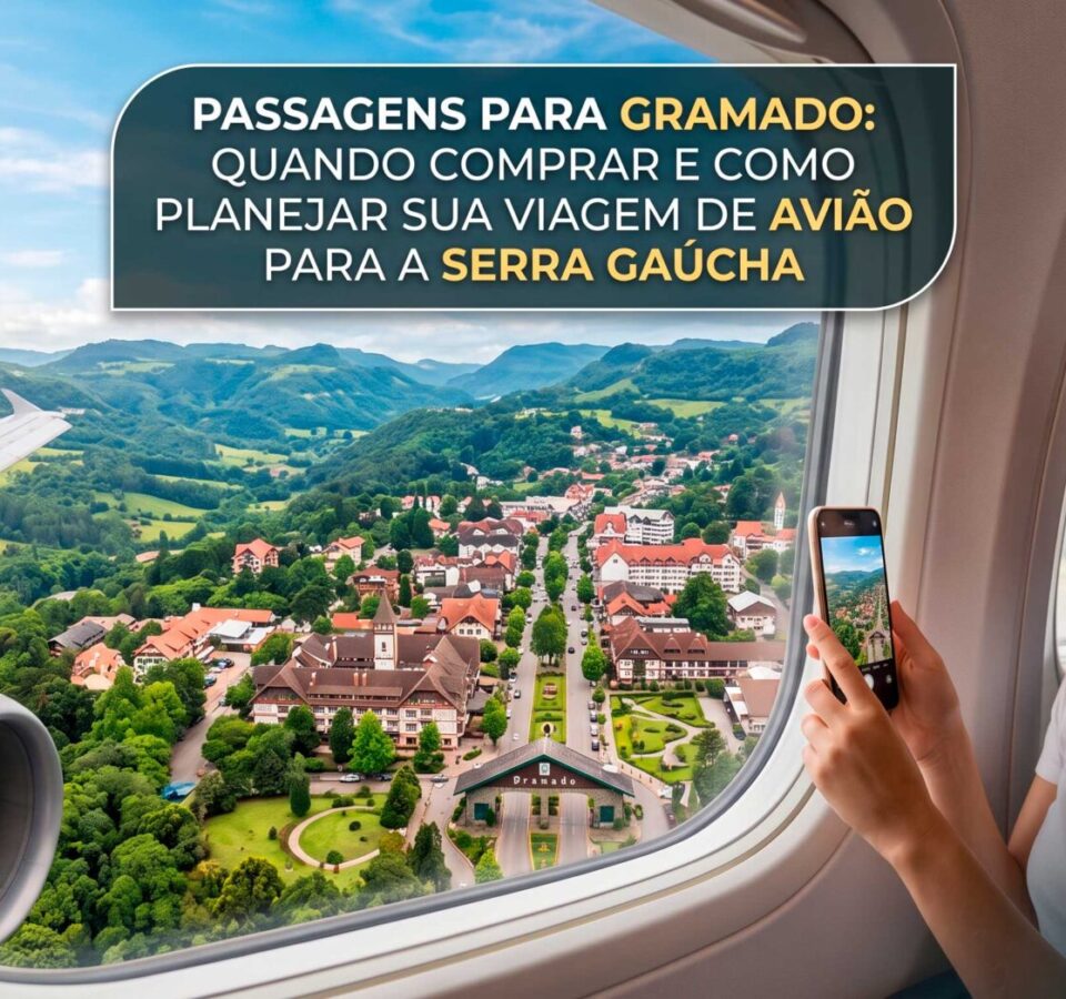 Passagens-para-Gramado-Quando-Comprar-e-Como-Planejar-sua-Viagem-de-Aviao-para-a-Serra-Gaucha